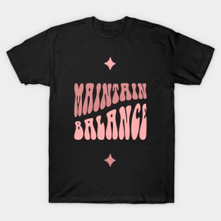 Maintain Balance T-Shirt